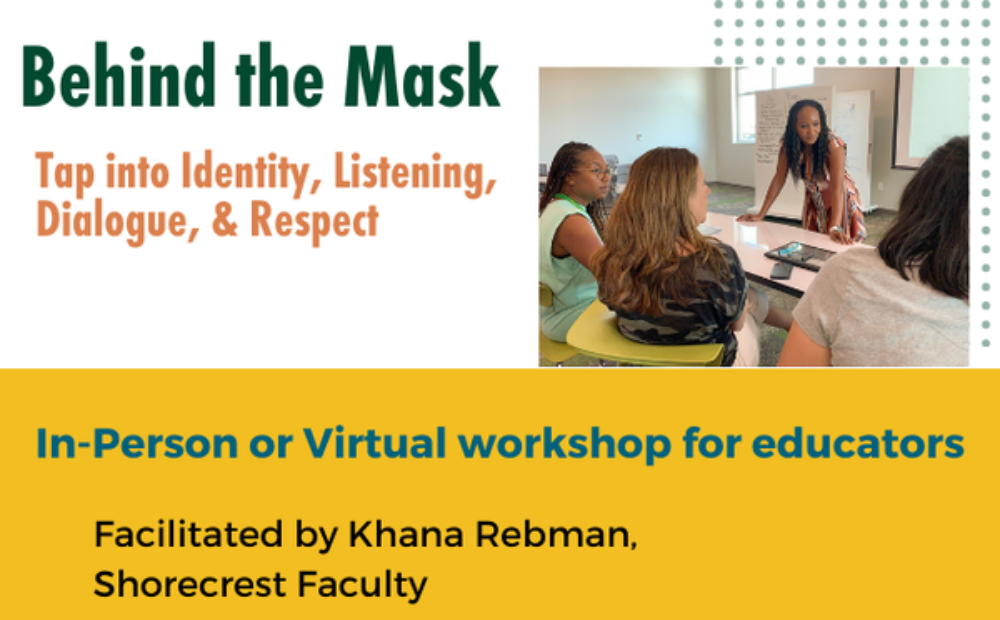 Behind the mask - tap into identity, listening, dialogue & respect.